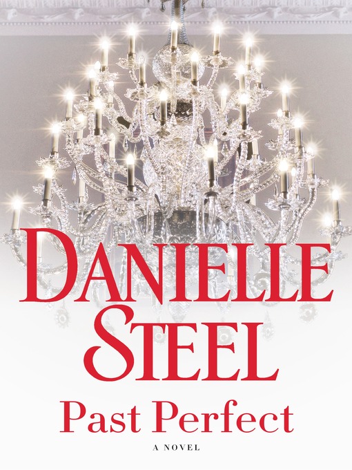 Title details for Past Perfect by Danielle Steel - Available